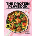 The Protein Playbook: Build Strength, Boost Metabolism, and Feel Energized - Hardcover