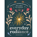 Everyday Radiance: 365 Zodiac-Inspired Prompts for Self-Care and Self-Renewal - Hardcover