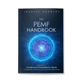 The PEMF Handbook (Pulsed ElectroMagnetic Fields)