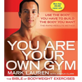 You Are Your Own Gym: The Bible of Bodyweight Exercises - Paperback