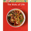 The Woks of Life: Recipes to Know and Love from a Chinese American Family: A Cookbook - Hardcover