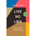 Live No Lies: Recognize and Resist the Three Enemies That Sabotage Your Peace - Hardcover