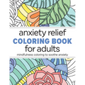 Anxiety Relief Coloring Book for Adults: Mindfulness Coloring to Soothe Anxiety - Paperback